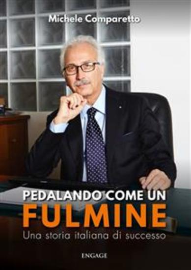 Pedalando come un fulmine - Una storia italiana di successo - cover
