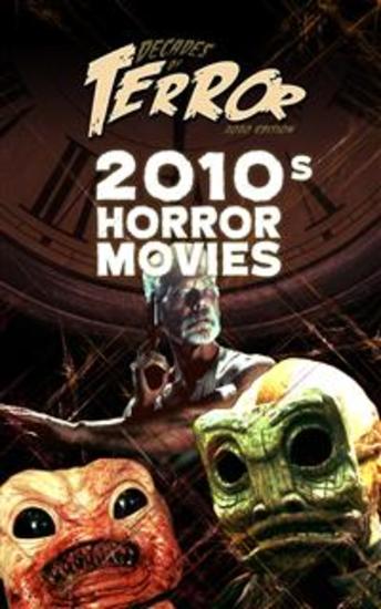 Decades of Terror 2020: 2010s Horror Movies - cover