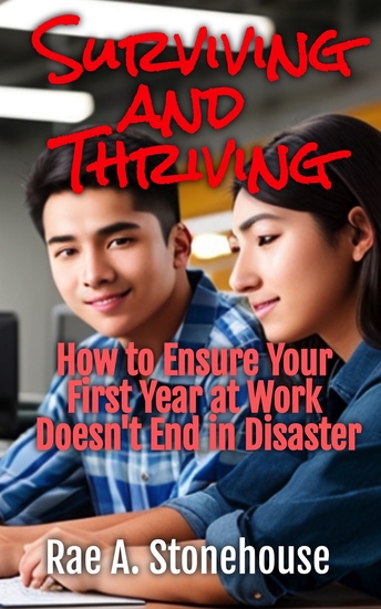 Surviving and Thriving - How to Ensure Your First Year at Work Doesn’t End in Disaster - cover