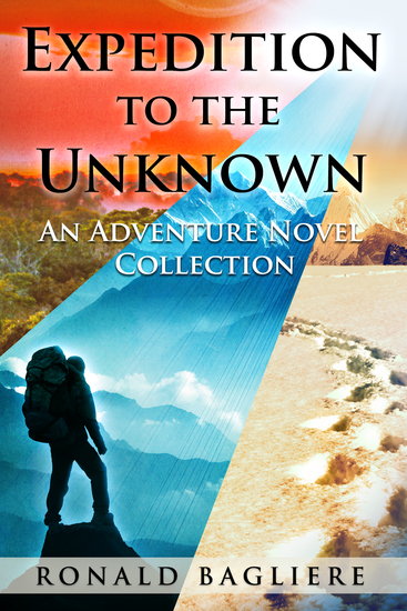 Expedition to the Unknown - An Adventure Novel Collection - cover