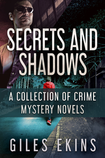 Secrets and Shadows - A Collection Of Crime Mystery Novels - cover