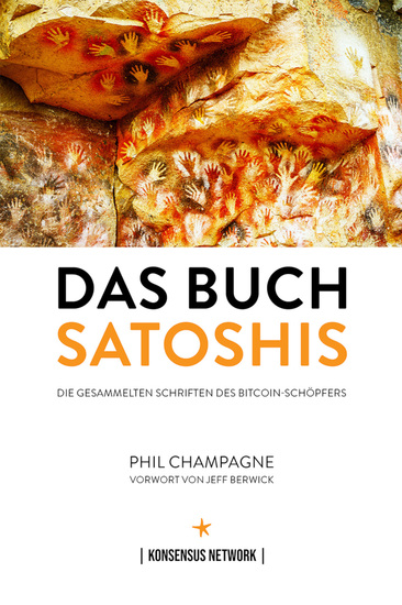 Das Buch Satoshis - Die gesammelten Schriften des Bitcoin-Schöpfers - cover