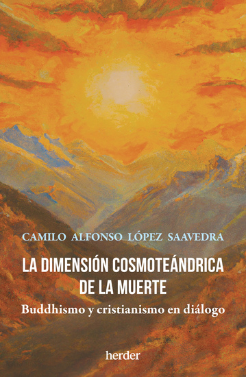 La dimensión cosmoteándrica de la muerte - Budismo y cristianismo en diálogo - cover