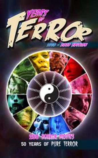 Years of Terror (2019) - 250 Horror Movies 50 Years of Pure Terror - cover