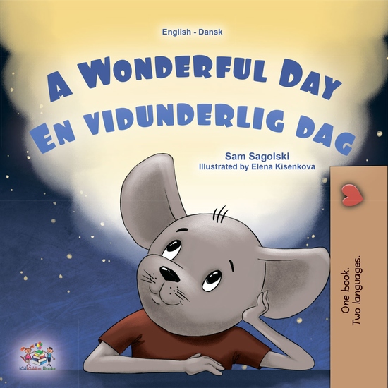 A Wonderful Day En vidunderlig dag - English Danish Bilingual Book for Children - cover