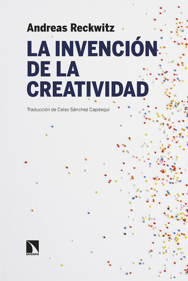 La invención de la creatividad - Sobre el proceso de estetización social - cover