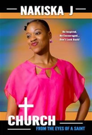 Church From the Eyes of a Saint - Be Inspired Be Incouraged Don't Look Back! - cover