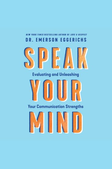 Speak Your Mind - Evaluating and Unleashing Your Communication Strengths - cover