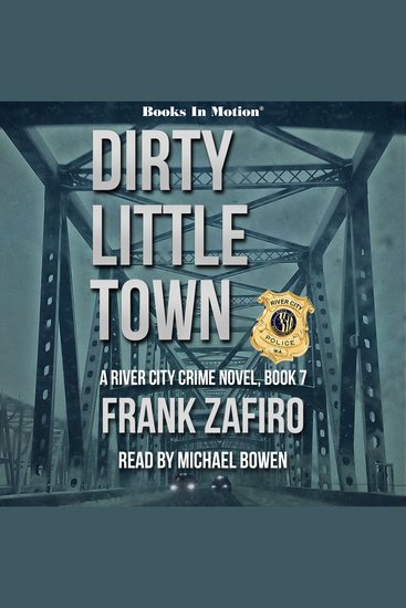 DIRTY LITTLE TOWN by Frank Zafiro (The River City Crime Series Book 7) - cover