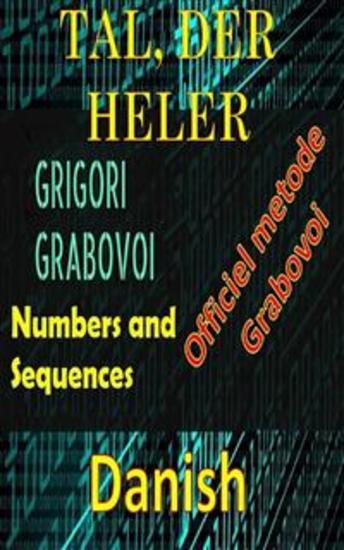 Tal der Heler Grigori Grabovois Officielle Metode - Forbedre dig selv i alle aspekter af dit liv og tiltræk alt hvad du ønsker turde og søge lykke og tilfredsstillelse - cover