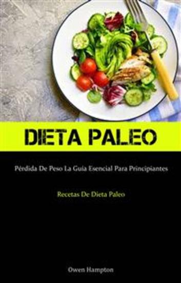 Dieta Paleo: Pérdida De Peso La Guía Esencial Para Principiantes (Recetas De Dieta Paleo) - cover