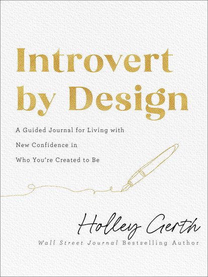 Introvert by Design - A Guided Journal for Living with New Confidence in Who You're Created to Be - cover