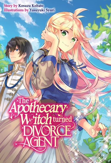 The Apothecary Witch Turned Divorce Agent: Volume 1 - cover