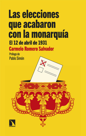 Las elecciones que acabaron con la monarquía - El 12 de abril de 1931 - cover