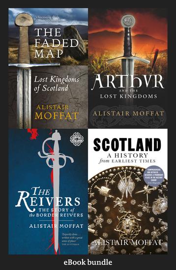 The Alistair Moffat History Collection - eBook Bundle - cover