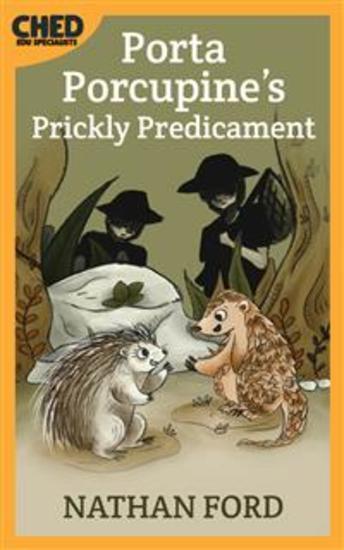 Porta Porcupine's Prickly Predicament (Bedtime Adventure Books for Kids Book 1)(Full Length Chapter Books for Kids Ages 6-12) (Includes Children Educational Worksheets) - cover