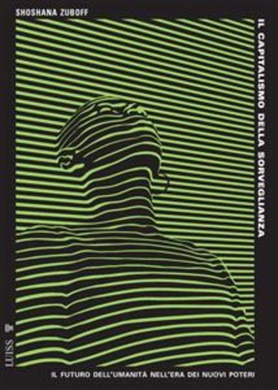 Il capitalismo della sorveglianza - Il futuro dell'umanità nell'era dei nuovi poteri - cover