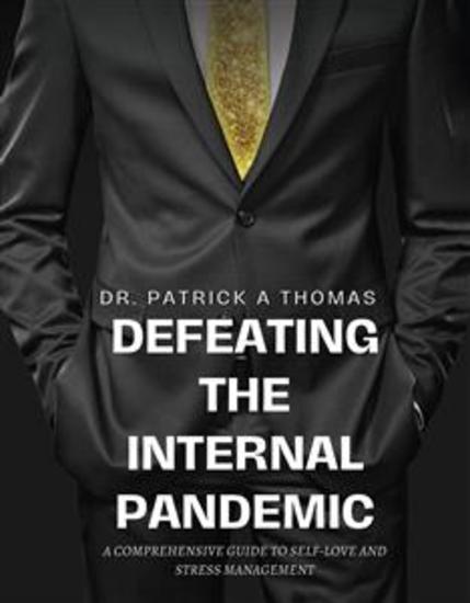 Defeating the Internal Pandemic - A comprehensive guide to self-love and stress management - cover