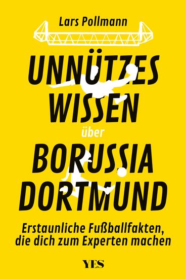 Unnützes Wissen über Borussia Dortmund - Erstaunliche Fußballfakten die dich zum Experten machen - cover