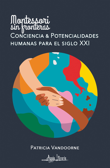 Montessori - Consciencia y potencialidades para el siglo XXI - cover