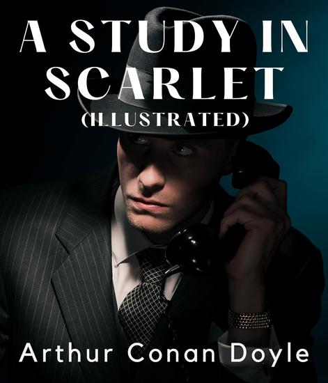A Study in Scarlet (Illustrated) - cover