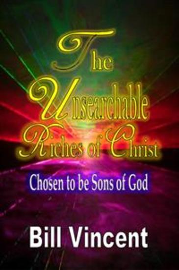 The Unsearchable Riches of Christ - Chosen to be Sons of God - cover