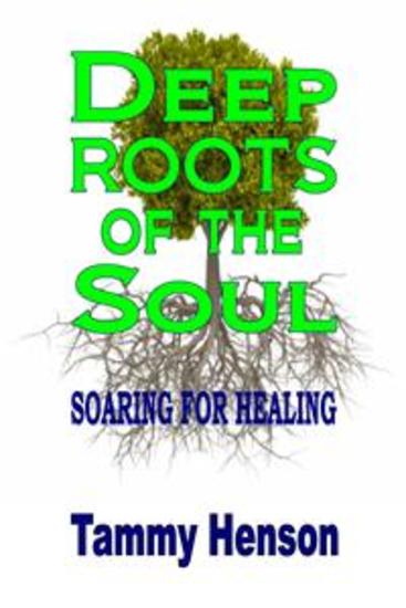 Deep Roots of the Soul - Soaring for Healing - cover