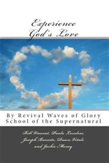 Experience God's Love - By Revival Waves of Glory School of the Supernatural - cover