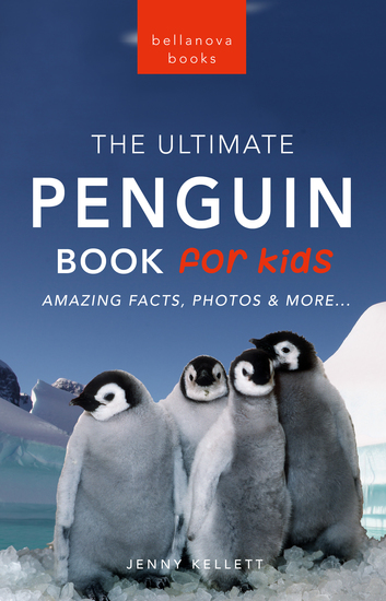 Penguins The Ultimate Penguin Book for Kids - 100+ Amazing Penguin Facts Photos Quiz + More - cover