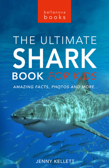 Sharks The Ultimate Shark Book for Kids - 100+ Amazing Shark Facts Photos Quiz + More - cover