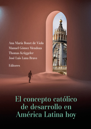 El concepto católico de desarrollo en América Latina hoy - cover