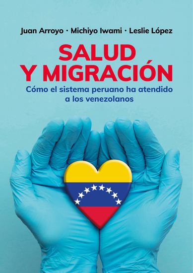 Salud y migración - Cómo el sistema peruano ha atendido a los venezolanos - cover