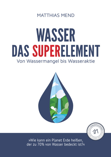 Wasser das Superelement - Von Wassermangel bis Wasseraktie - cover
