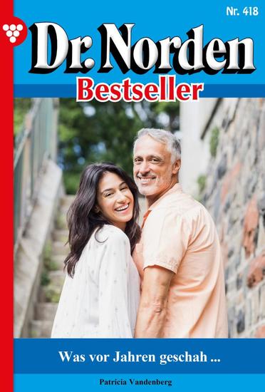 Was vor Jahren geschah … - Dr Norden Bestseller 418 – Arztroman - cover