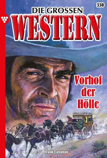 Vorhof der Hölle - Die großen Western 330 - cover