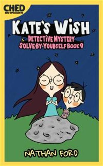 Kate’s Wish (Detective Mystery Solve-By-Yourself Book 9)(Full Length Chapter Books for Kids Ages 6-12) (Includes Children Educational Worksheets) - cover