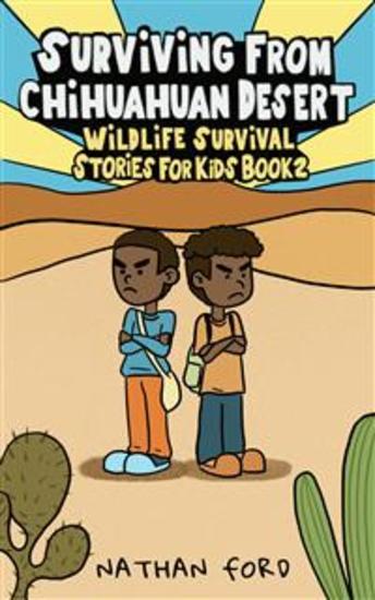Surviving From Chihuahuan Desert (Wildlife Survival Stories for Kids Book 2)(Full Length Chapter Books for Kids Ages 6-12) (Includes Children Educational Worksheets) - cover