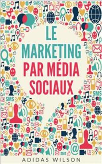 Le Marketing Par Média Sociaux - cover