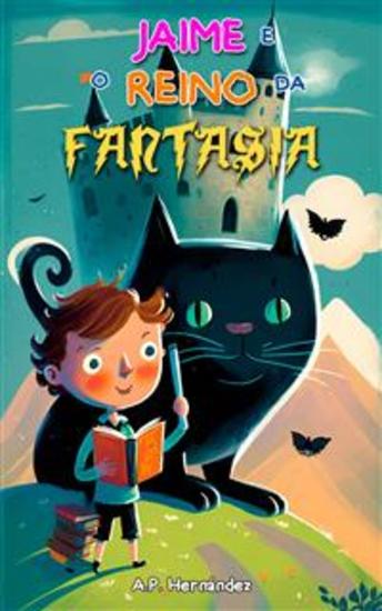Jaime E O Reino Da Fantasia - Uma Emocionante Aventura A Partir De 8 - 9 Anos - cover
