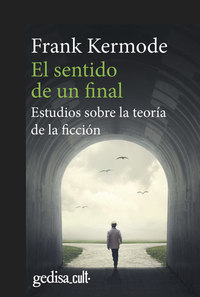 El sentido de un final - Estudios sobre la teoría de la ficción
