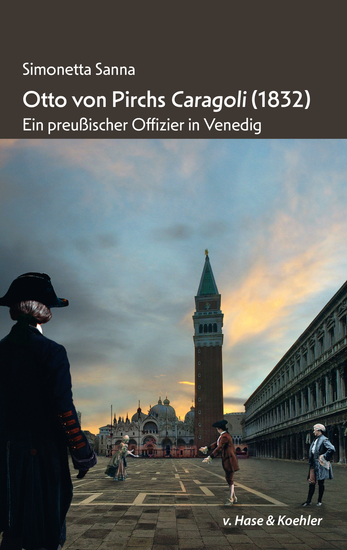 Otto von Pirchs Caragoli (1832) - Ein preußischer Offizier in Venedig - cover