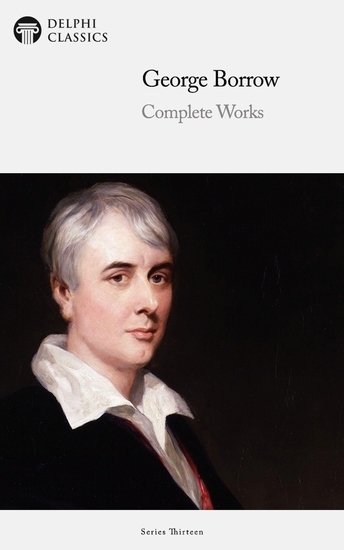 Delphi Complete Works of George Borrow Illustrated - cover