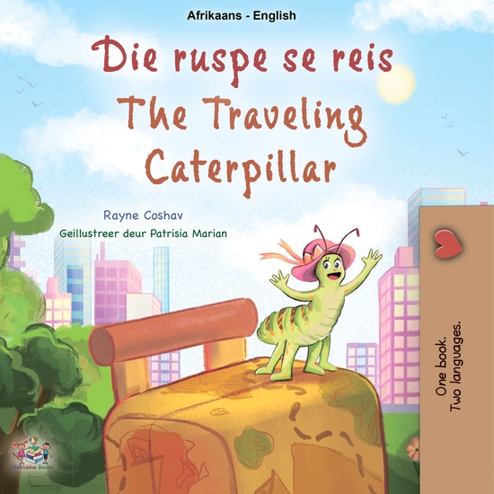 Die ruspe se reis The traveling caterpillar - cover