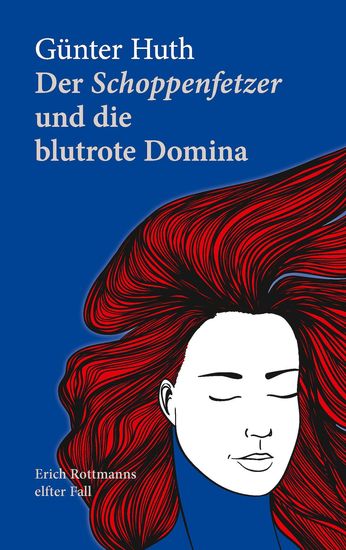 Der Schoppenfetzer und die blutrote Domina - Erich Rottmanns elfter Fall - cover