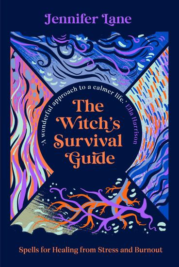 The Witch's Survival Guide - Spells for Healing from Stress and Burnout - cover