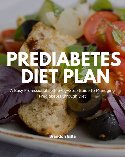 Prediabetes Diet Plan - A Busy Professional’s Step-by-Step Guide to Managing Prediabetes Through Diet - cover