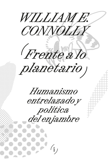 Frente a lo planetario - Humanismo entrelazado y política del enjambre - cover