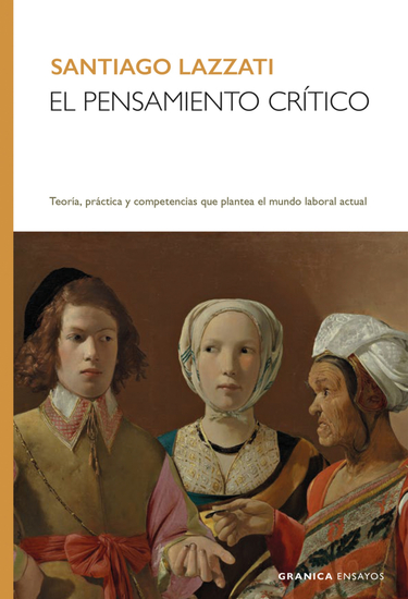 Pensamiento Crítico El - Teoría Práctica Y Competencias Que Plantea El Mundo Laboral Actual - cover