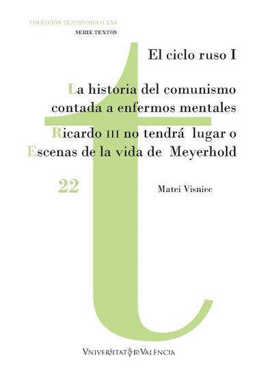 La historia del comunismo contada para enfermos mentales Ricardo III no tendrá lugar o Escenas de la vida de Meyerhold - El ciclo ruso I - cover