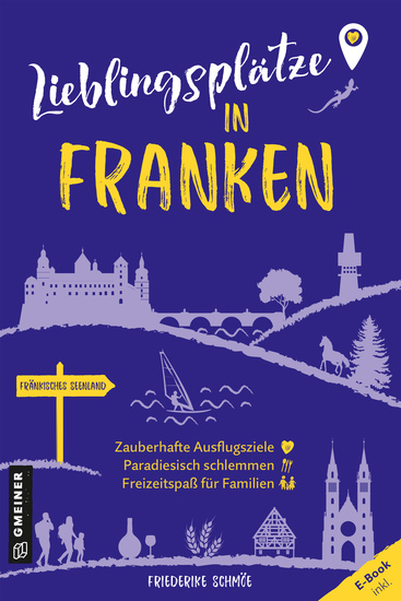 Lieblingsplätze in Franken - Orte für Herz Leib und Seele - cover